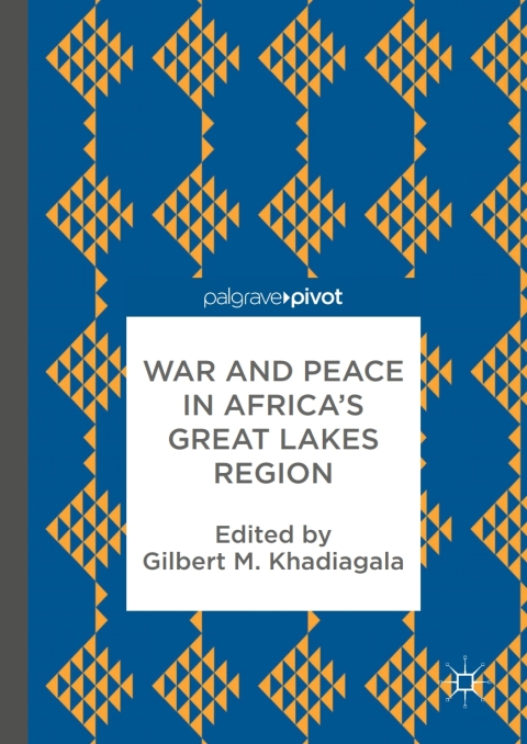 Cover image for book War and Peace in Africa’s Great Lakes Region