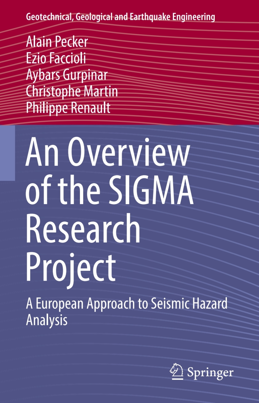 An Overview of the SIGMA Research Project (eBook) - Alain Pecker; Ezio Faccioli; Aybars Gurpinar; Christophe Martin; Philippe Renault,