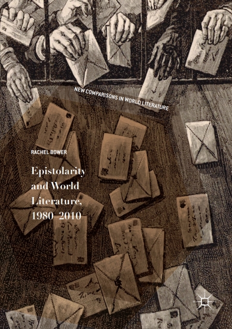 Cover image for book Epistolarity and World Literature, 1980-2010