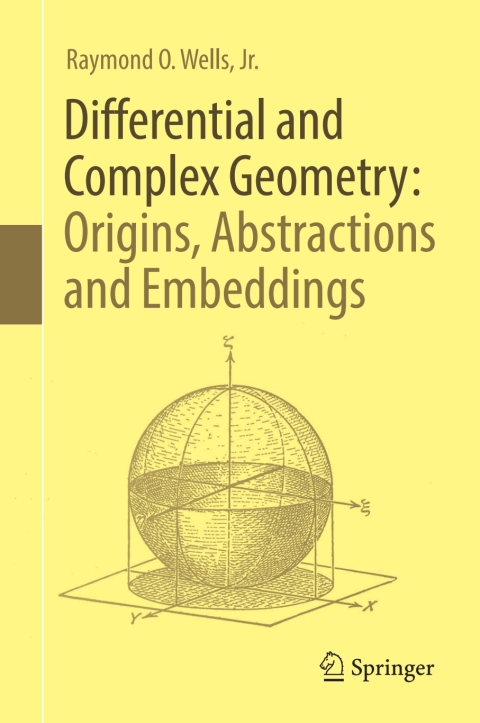 Cover image for book Differential and Complex Geometry: Origins, Abstractions and Embeddings