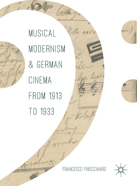 Cover image for book Musical Modernism and German Cinema from 1913 to 1933