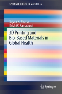 Cover image: 3D Printing and Bio-Based Materials in Global Health 9783319582764