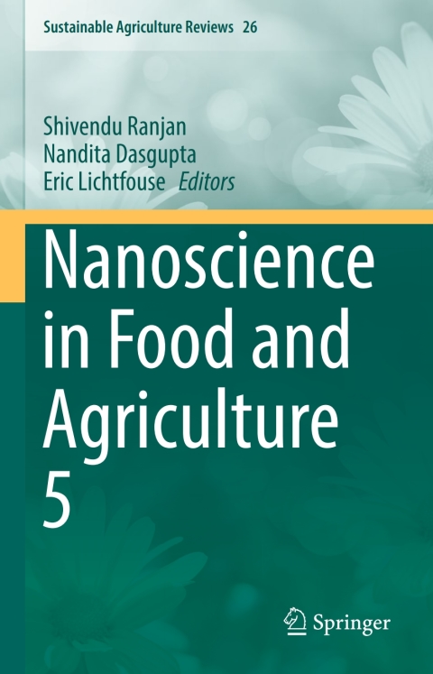 Nanoscience in Food and Agriculture 5 