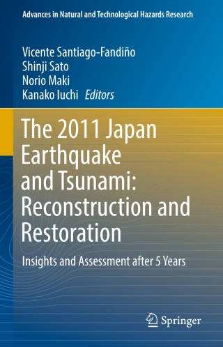 The 2011 Japan Earthquake and Tsunami: Reconstruction and Restoration