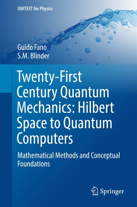 Cover image for book Twenty-First Century Quantum Mechanics: Hilbert Space to Quantum Computers