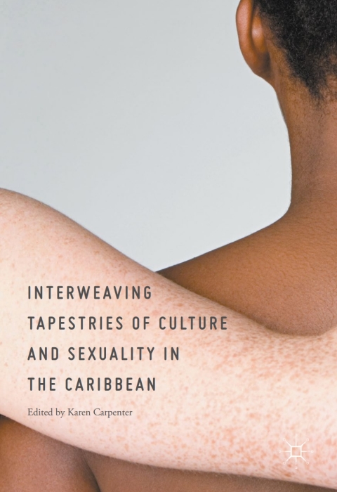 Cover image for book Interweaving Tapestries of Culture and Sexuality in the Caribbean