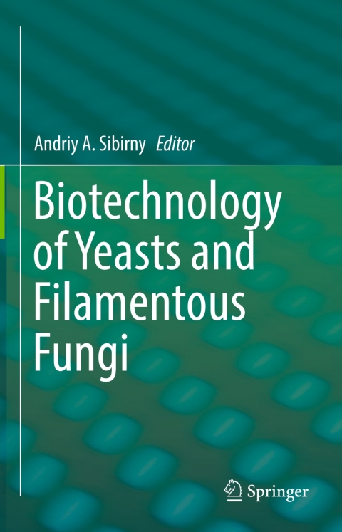 Cover image for book Biotechnology of Yeasts and Filamentous Fungi