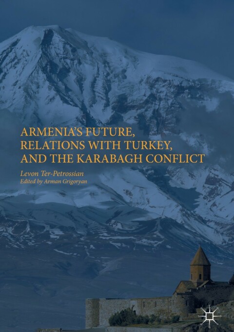 Cover image for book Armenia's Future, Relations with Turkey, and the Karabagh Conflict