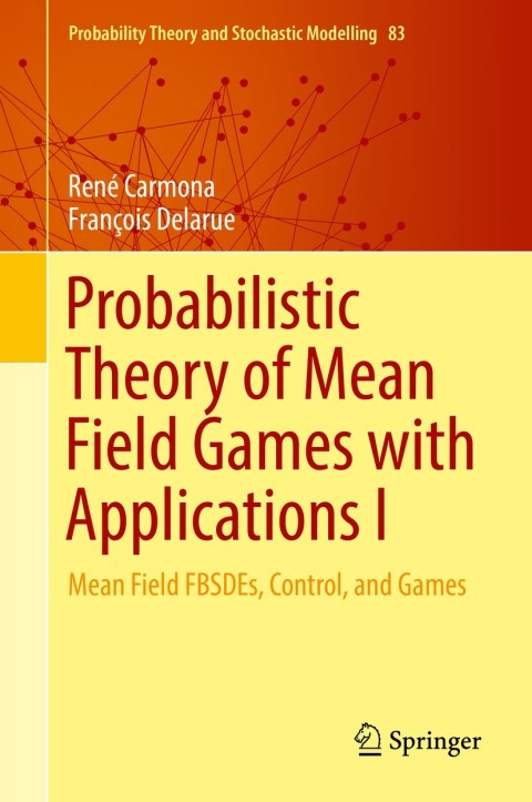 Cover image for book Probabilistic Theory of Mean Field Games with Applications I
