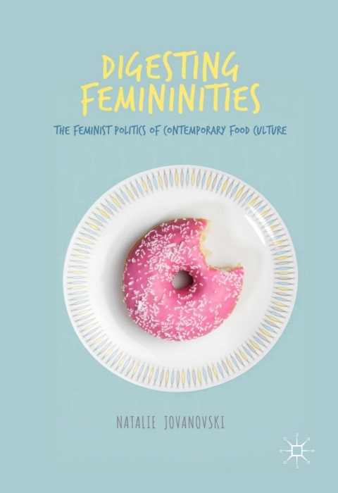 Cover image for book Digesting Femininities