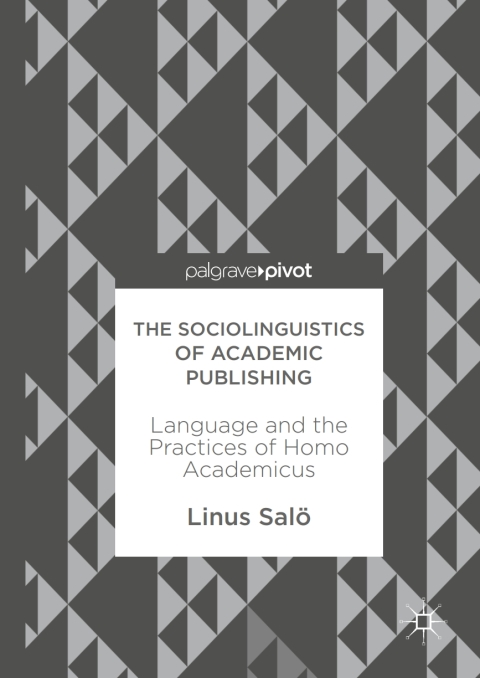 Cover image for book The Sociolinguistics of Academic Publishing