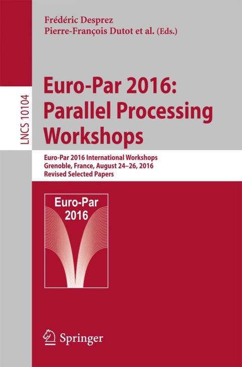 Cover image for book Euro-Par 2016: Parallel Processing Workshops
