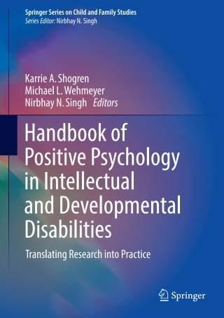 Handbook of Positive Psychology in Intellectual and Developmental Disabilities
