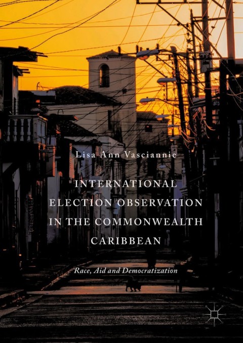 Cover image for book International Election Observation in the Commonwealth Caribbean