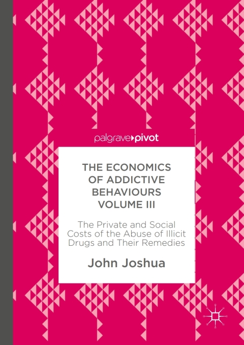 Cover image for book The Economics of Addictive Behaviours Volume III