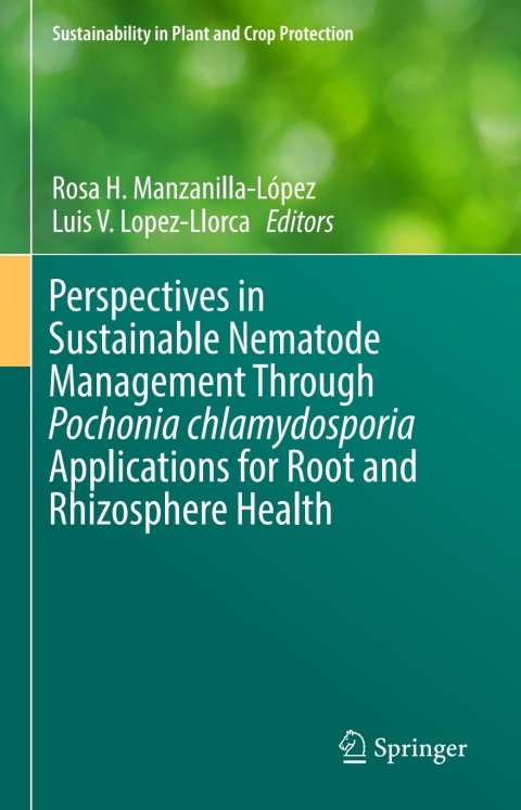 Cover image for book Perspectives in Sustainable Nematode Management Through Pochonia chlamydosporia Applications for Root and Rhizosphere Health