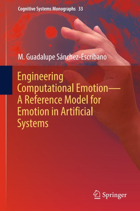Cover image for book Engineering Computational Emotion - A Reference Model for Emotion in Artificial Systems