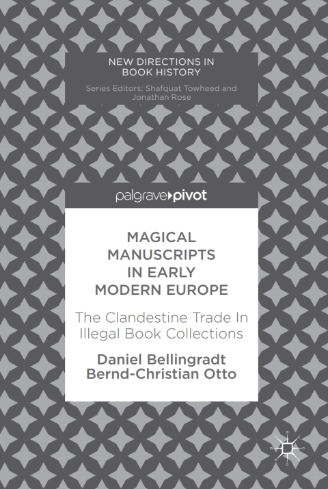 Magical Manuscripts in Early Modern Europe 