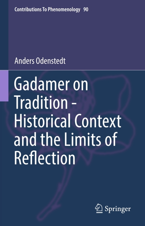 Cover image for book Gadamer on Tradition - Historical Context and the Limits of Reflection