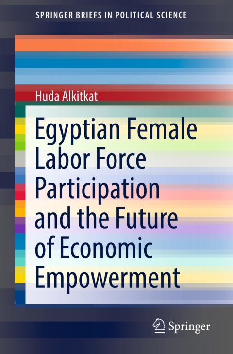Cover image for book Egyptian Female Labor Force Participation and the Future of Economic Empowerment