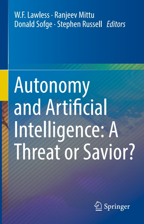 Cover image for book Autonomy and Artificial Intelligence: A Threat or Savior?