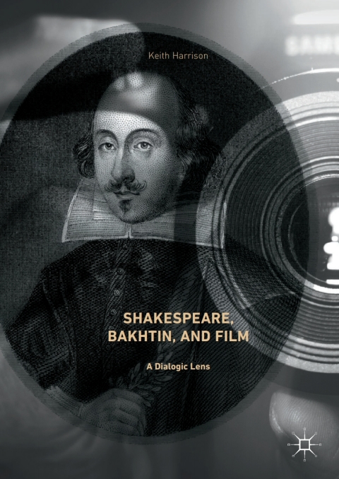 Shakespeare, Bakhtin, and Film 