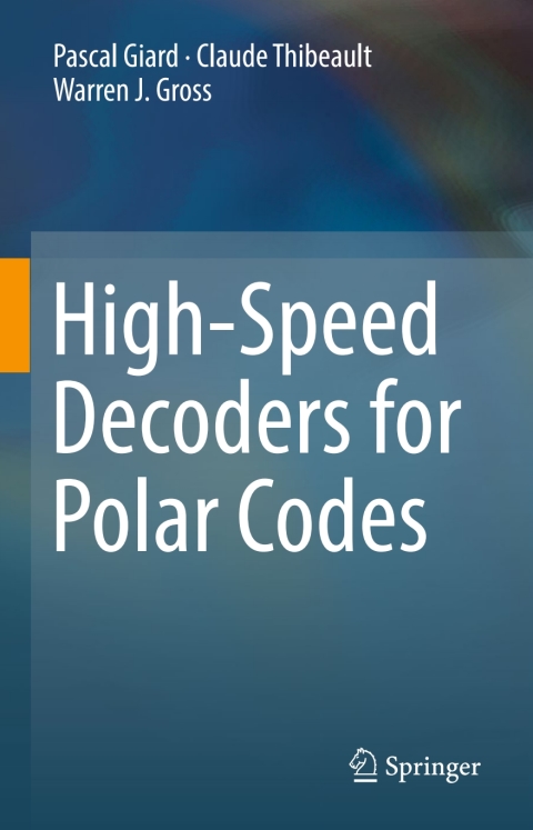 Cover image for book High-Speed Decoders for Polar Codes