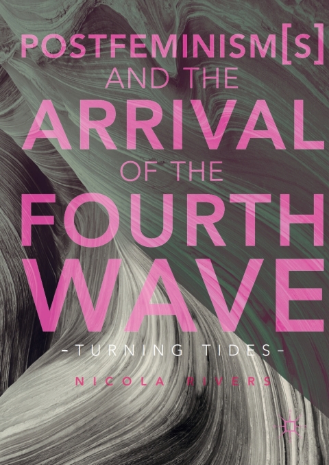 Cover image for book Postfeminism(s) and the Arrival of the Fourth Wave