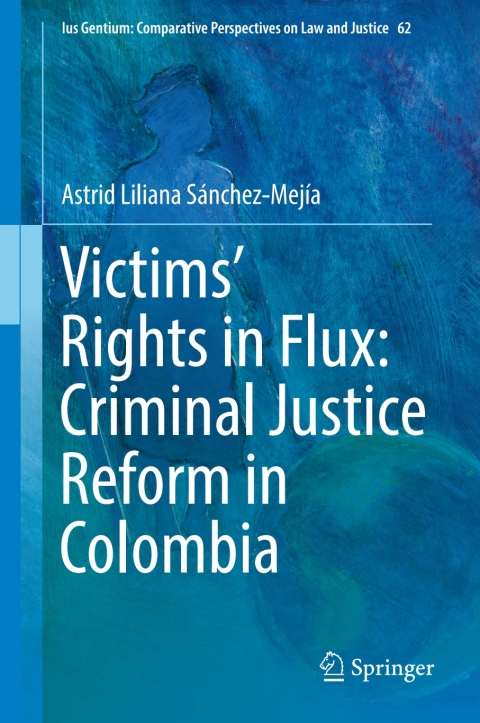 Cover image for book Victims’ Rights in Flux: Criminal Justice Reform in Colombia