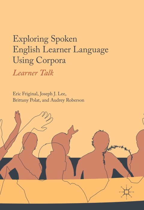 Cover image for book Exploring Spoken English Learner Language Using Corpora