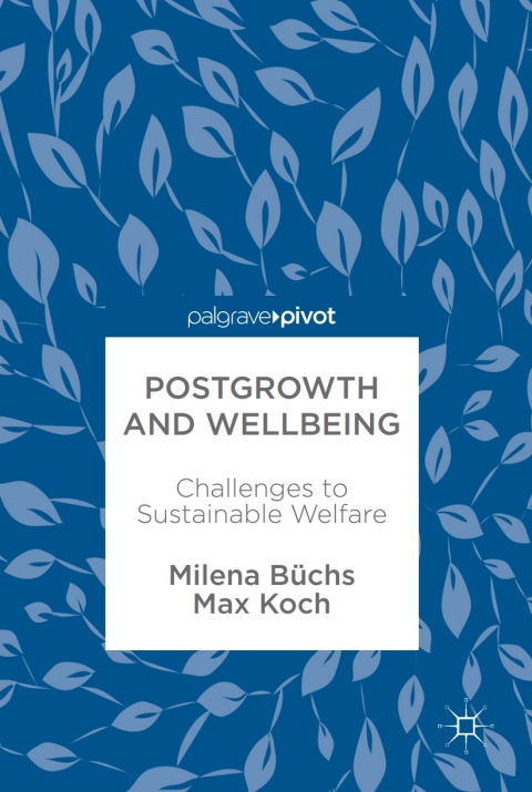 Postgrowth and Wellbeing 