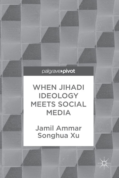 Cover image for book When Jihadi Ideology Meets Social Media