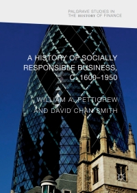Cover image: A History of Socially Responsible Business, c.1600–1950 9783319601458