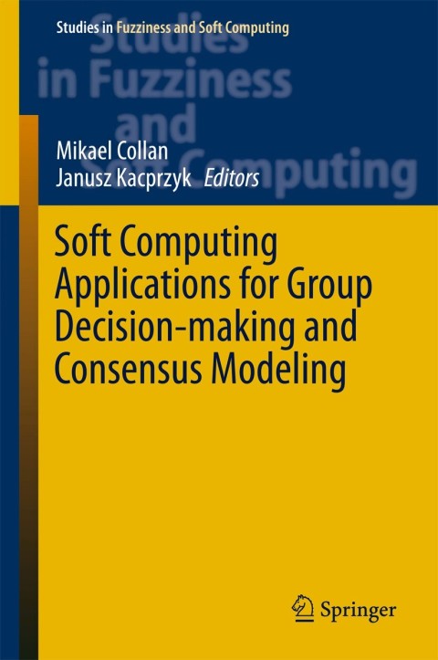 Cover image for book Soft Computing Applications for Group Decision-making and Consensus Modeling