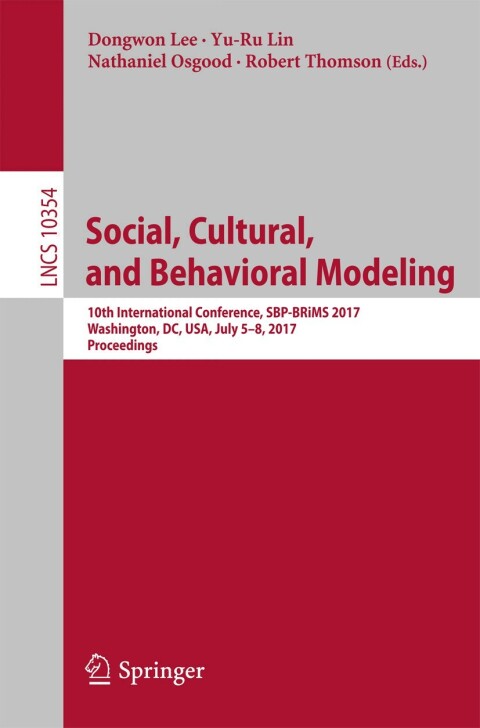Social, Cultural, and Behavioral Modeling 