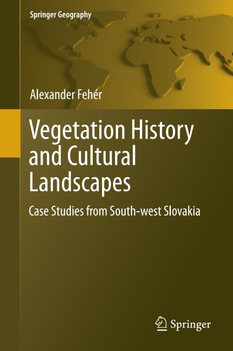 Cover image for book Vegetation History and Cultural Landscapes