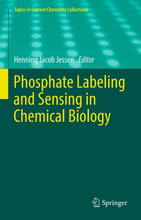 Cover image for book Phosphate Labeling and Sensing in Chemical Biology