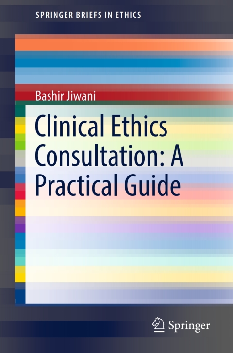 Cover image for book Clinical Ethics Consultation: A Practical Guide
