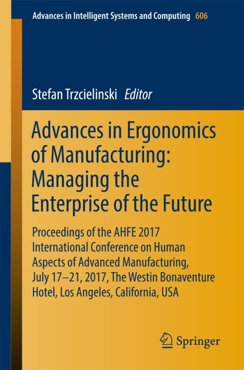 Cover image for book Advances in Ergonomics of Manufacturing: Managing the Enterprise of the Future