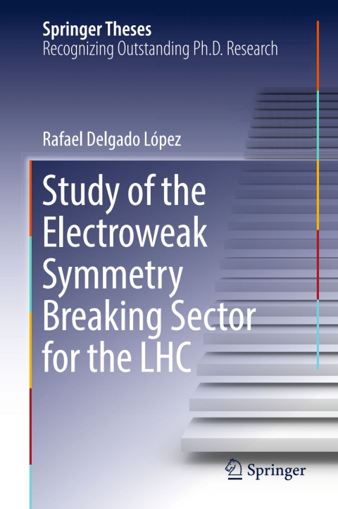 Cover image for book Study of the Electroweak Symmetry Breaking Sector for the LHC