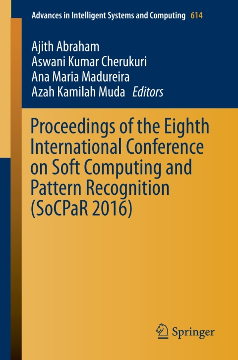 Cover image for book Proceedings of the Eighth International Conference on Soft Computing and Pattern Recognition (SoCPaR 2016)