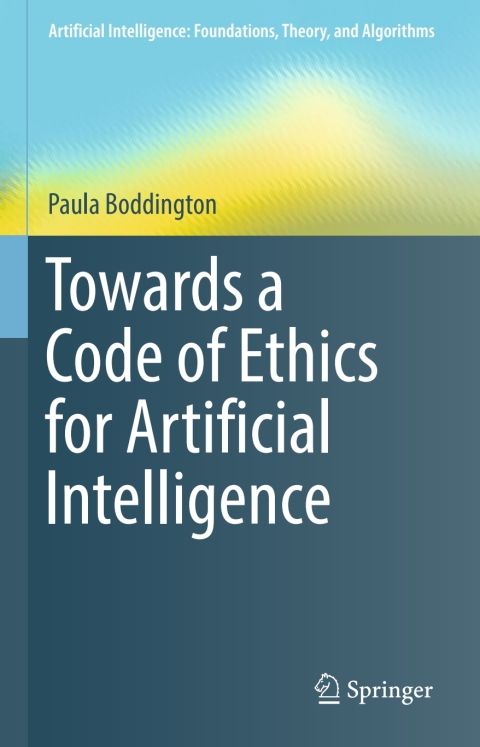 Cover image for book Towards a Code of Ethics for Artificial Intelligence