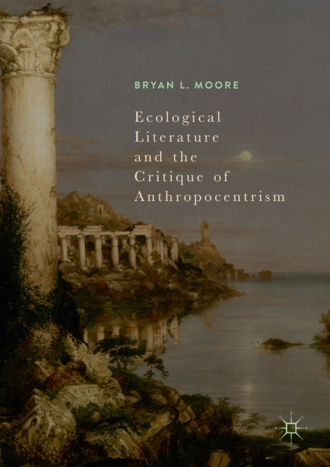 Cover image for book Ecological Literature and the Critique of Anthropocentrism