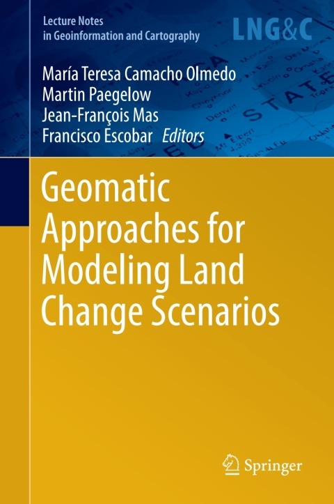 Cover image for book Geomatic Approaches for Modeling Land Change Scenarios
