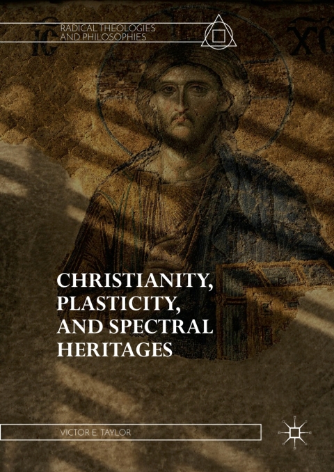 Cover image for book Christianity, Plasticity, and Spectral Heritages