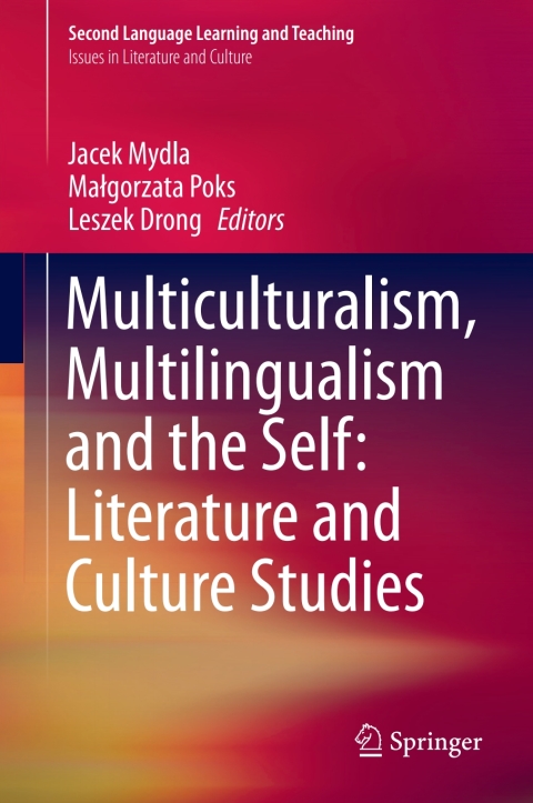 Cover image for book Multiculturalism, Multilingualism and the Self: Literature and Culture Studies