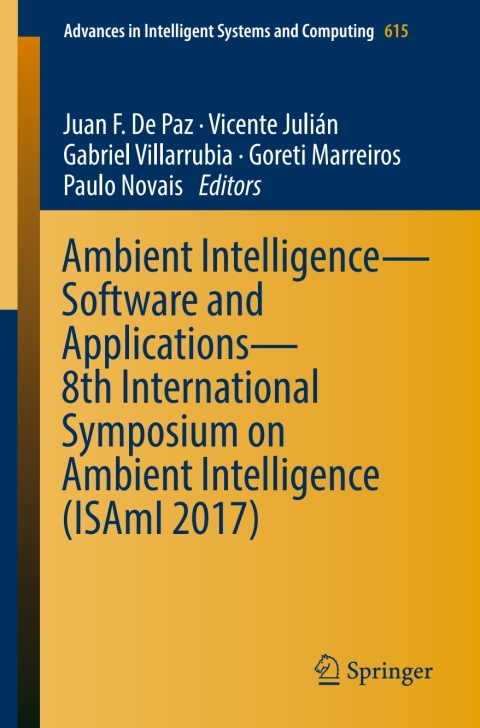 Cover image for book Ambient Intelligence– Software and Applications – 8th International Symposium on Ambient Intelligence (ISAmI 2017)