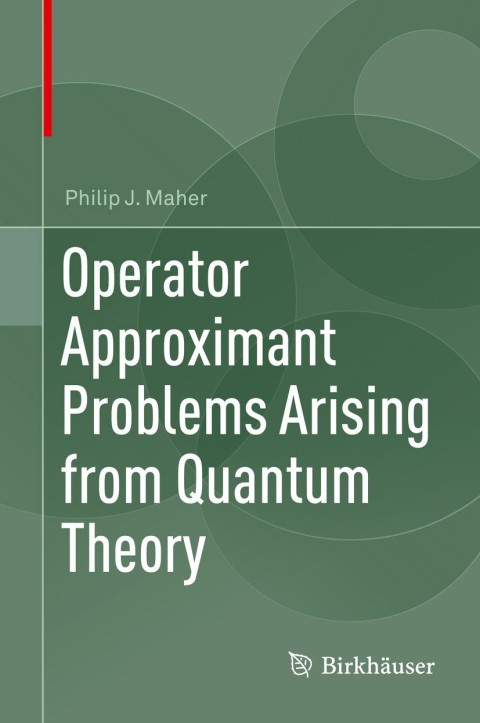 Cover image for book Operator Approximant Problems Arising from Quantum Theory