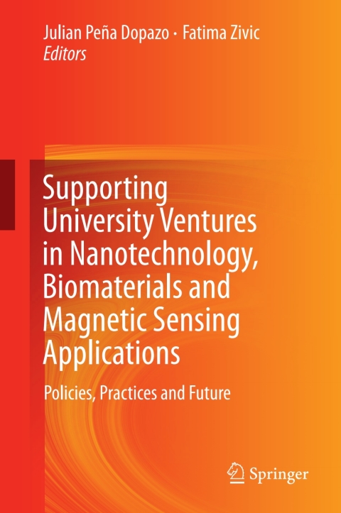 Cover image for book Supporting University Ventures in Nanotechnology, Biomaterials and Magnetic Sensing Applications