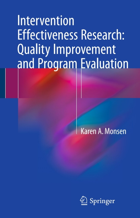 Intervention Effectiveness Research: Quality Improvement and Program Evaluation
